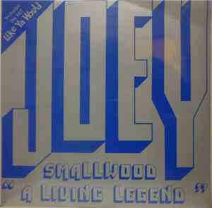 Joey Smallwood - A Living Legend