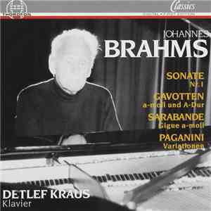 Johannes Brahms - Detlef Kraus - Sonate Nr.1 - Gavotten - Sarabande - Paganini Variationen