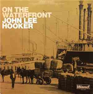 John Lee Hooker - On The Waterfront