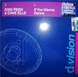Kris Reen & Dave Elle - If You Wanna Dance