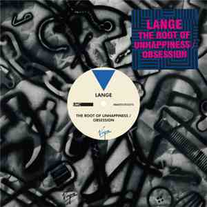 Lange - The Root Of Unhappiness / Obsession