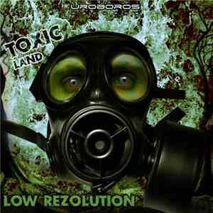 Low Rezolution - Toxic Land