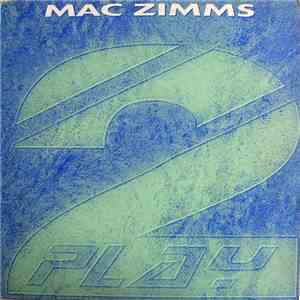 Mac Zimms - Feel What I'm Feeling / Sunburst