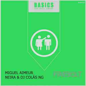 Miguel Aimeur, DJ Neira And DJ Colas NG - Firebolt