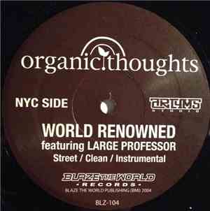 Organic Thoughts - World Renowned / Everything Must Change