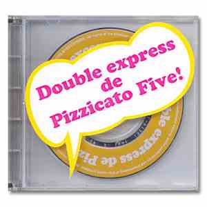 Pizzicato Five - Double Express de Pizzicato Five!