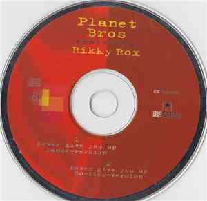Planet Bros Featuring Rikky Rox - Never Give You Up