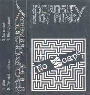 Porosity Of Mind - No Escape