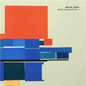 Rafael Toral - Space Elements Vol. I