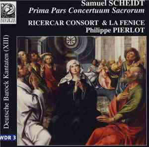 Samuel Scheidt, Ricercar Consort & La Fenice, Philippe Pierlot  - Prima Par ...