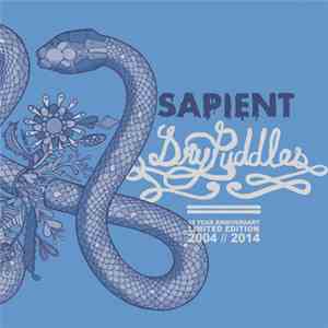 Sapient - Dry Puddles 10 Year Anniversary Limited Edition 2004 // 2014