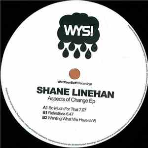 Shane Linehan - Aspects Of Change Ep
