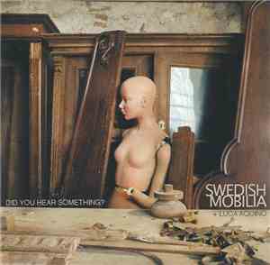 Swedish Mobilia + Luca Aquino  - Did You Hear Something?