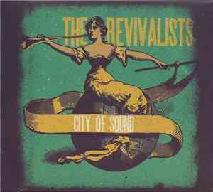 The Revivalists - City Of Sound