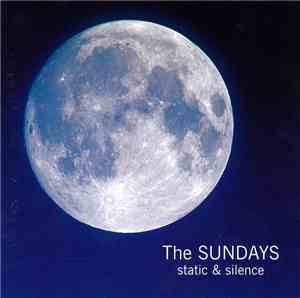 The Sundays - Static & Silence