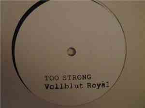 Too Strong - Vollblut Royal