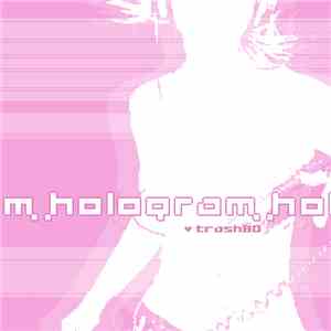Trash80 - Hologram