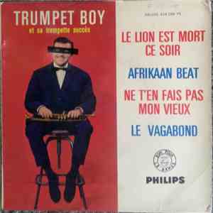 Trumpet Boy Et Sa Trompette Succès - Le Lion Est Mort Ce Soir