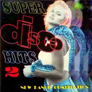 Various - Super Disco Hits 2 (New Dance Compilation)