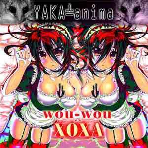 Yaka-anima - Wou-wou Xoxa