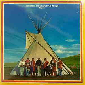 Yankton Sioux - Yankton Sioux Peyote Songs (Vol. 1)