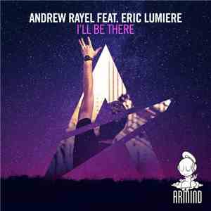 Andrew Rayel Feat. Eric Lumiere - I'll Be There