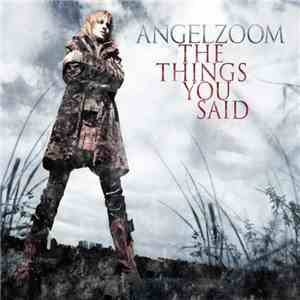 Angelzoom - The Things You Said