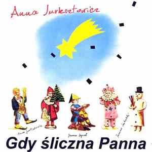 Anna Jurksztowicz - Gdy Śliczna Panna