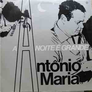 Antônio Maria - A Noite É Grande