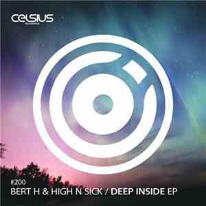 Bert H & High N Sick - Deep Inside EP