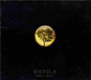 Big Folk  - Small Ball