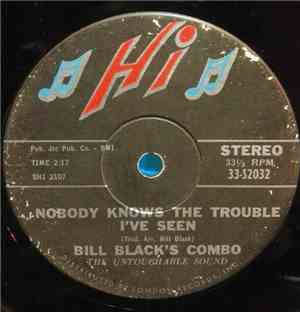 Bill Black's Combo - Nobody Knows The Trouble I've Seen