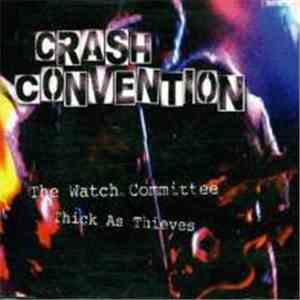Crash Convention - The Watch Committee / Thick As Thieves