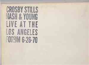 Crosby, Stills, Nash & Young - Live At The Los Angeles Forum 6-26-70