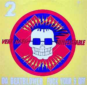 Da Beatblower - Fuck Your S Off