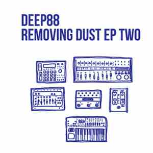 Deep88 - Removing Dust EP Vol 2