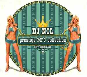DJ NIL - Prestige MP3 Collection - Sky Cocktail 2