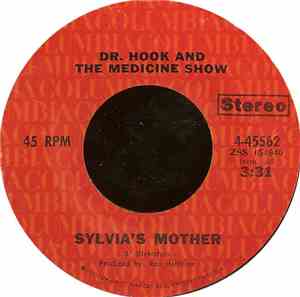 Dr. Hook And The Medicine Show - Sylvia's Mother / Makin' It Natural
