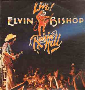 Elvin Bishop - Raisin' Hell