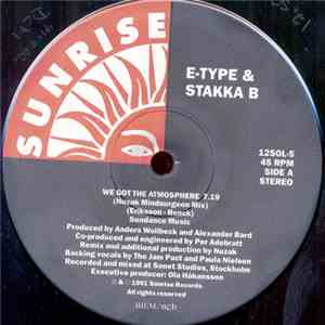 E-Type & Stakka B - We Got The Atmosphere