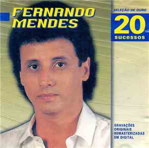 Fernando Mendes - Seleção De Ouro - 20 Sucessos