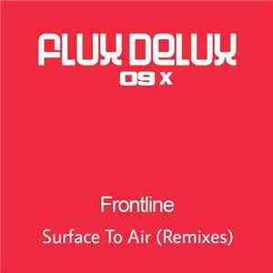 Frontline - Surface To Air (Remixes)