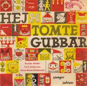 Gunilla Wallin, Tord Andersson, Anna-Marie Hindersson - Hej Tomtegubbar