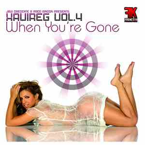 Javi Crecente & Paco Rincon Presents Xavireg - Vol. 4 - When You're Gone