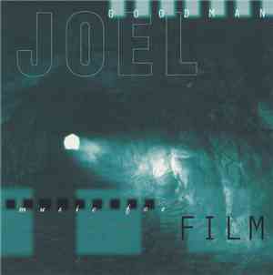 Joel Goodman - Music For Film