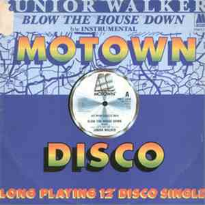 Junior Walker - Blow The House Down
