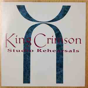 King Crimson - Studio Rehearsals