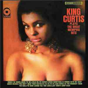 King Curtis - Plays The Great Memphis Hits