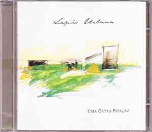 Legião Urbana - Uma Outra Estação