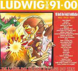 Ludwig Von 88 - Ludwig Von 91-00 - De L'Âge Du Trash À L'Âge Du Zen
